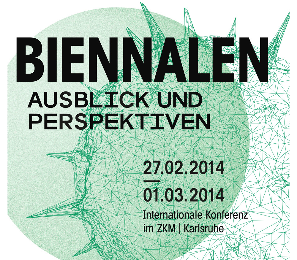 Grün weißes Plakat mit schwarzer Schrift zu: 'Biennalen' Ausblick und Perspektiven.