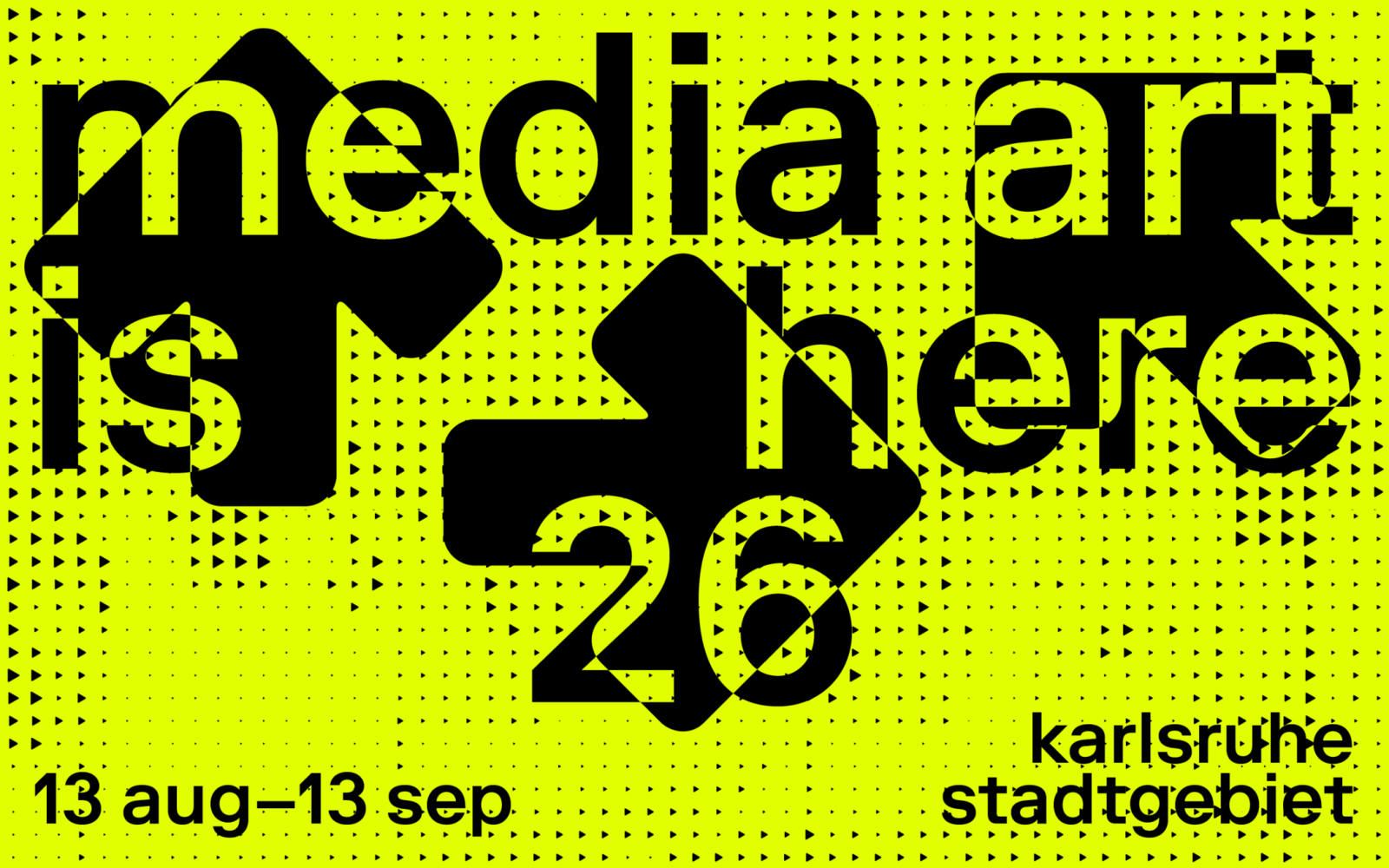Gelb schwarze Grafik mit dem Text "Media Art Is Here"