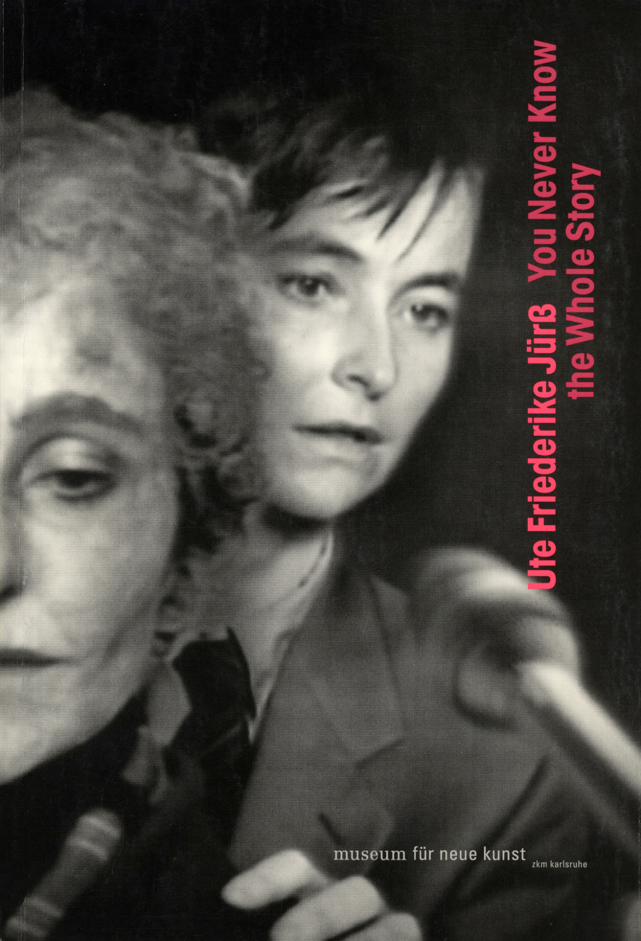 Cover der Publikation »Ute Friederike Jürß: You Never Know the Whole Story«