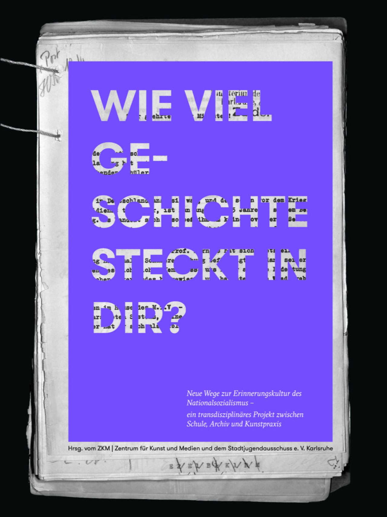 Cover des Buches "Wie viel Geschichte steckt in dir?", herausgegeben von ZKM