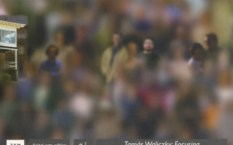 Cover der Publikation »Tamás Waliczky: Focusing«
