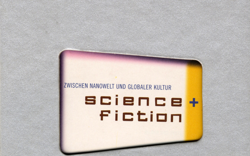 Cover der Publikation »Science + Fiction. Zwischen Nanowelt und globaler Kultur«