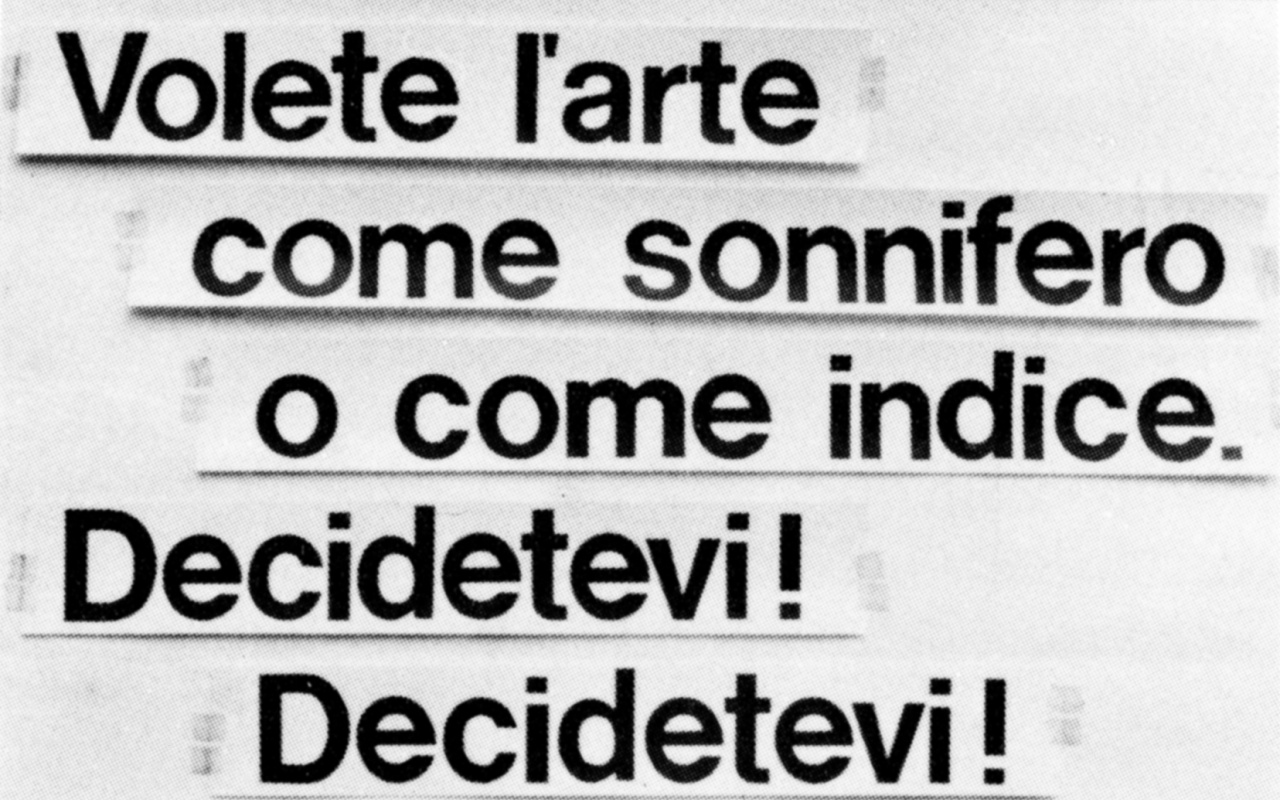 Plakat mit Text: Volete l#arte come sonnifero o come indice. Decidetevi!