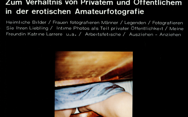 Dieter Hacker und Andreas  Seltzer (Hg.), Volksfoto. Zeitung für Fotografie. Heimliche Bilder. Zum Verhältnis von Privatem und Öffentlichem in der erotischen Amateurfotografie, Nr. 3, 7. Produzentengalerie, Berlin, 1977