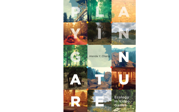 Einband des Buchs »Playing Nature - Ecology in Video Games« von Alenda Y. Chang.