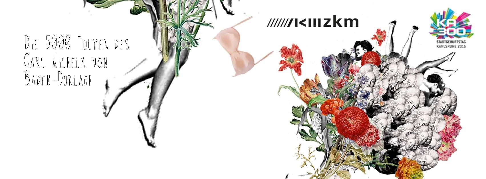 Collage aus verschiedenen Tulpen und Köpfen des Gründers von Karlsruhe, Karls Wilhelm von Baden-Durlach, sie bilden einen Blumenstrauß. Außen ist der Titel des Workshops zu lesen und daneben Frauenbeine und ein durch die Luft wirbelnder BH.