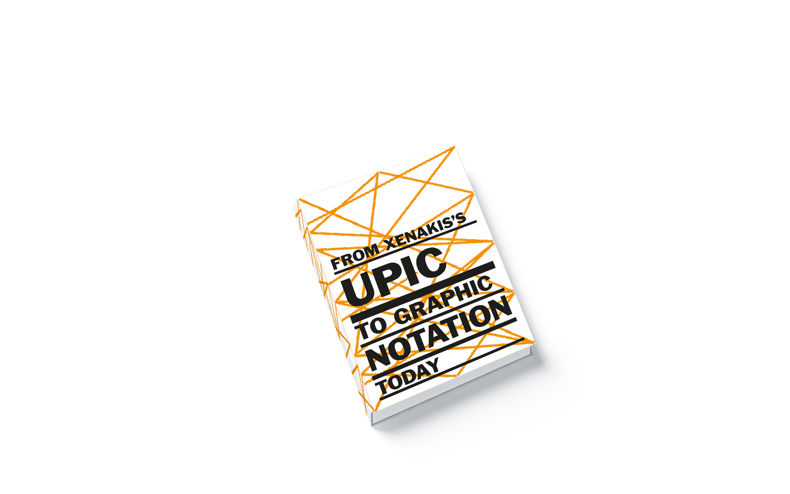Abbildung eines Buchs. Das Cover ist weiß mit orangenen Linien, darauf der Text »From Xenakis’s UPIC to Graphic Notation Today«
