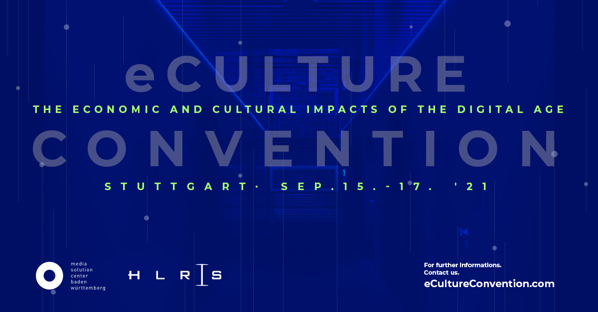 Es steht im Vordergund geschrieben: eCulture Convention. Darunter steht jeweils in Klein: the economic and cultural impacts of the digital age. Stuttgart Spt 15 bis 17 21.