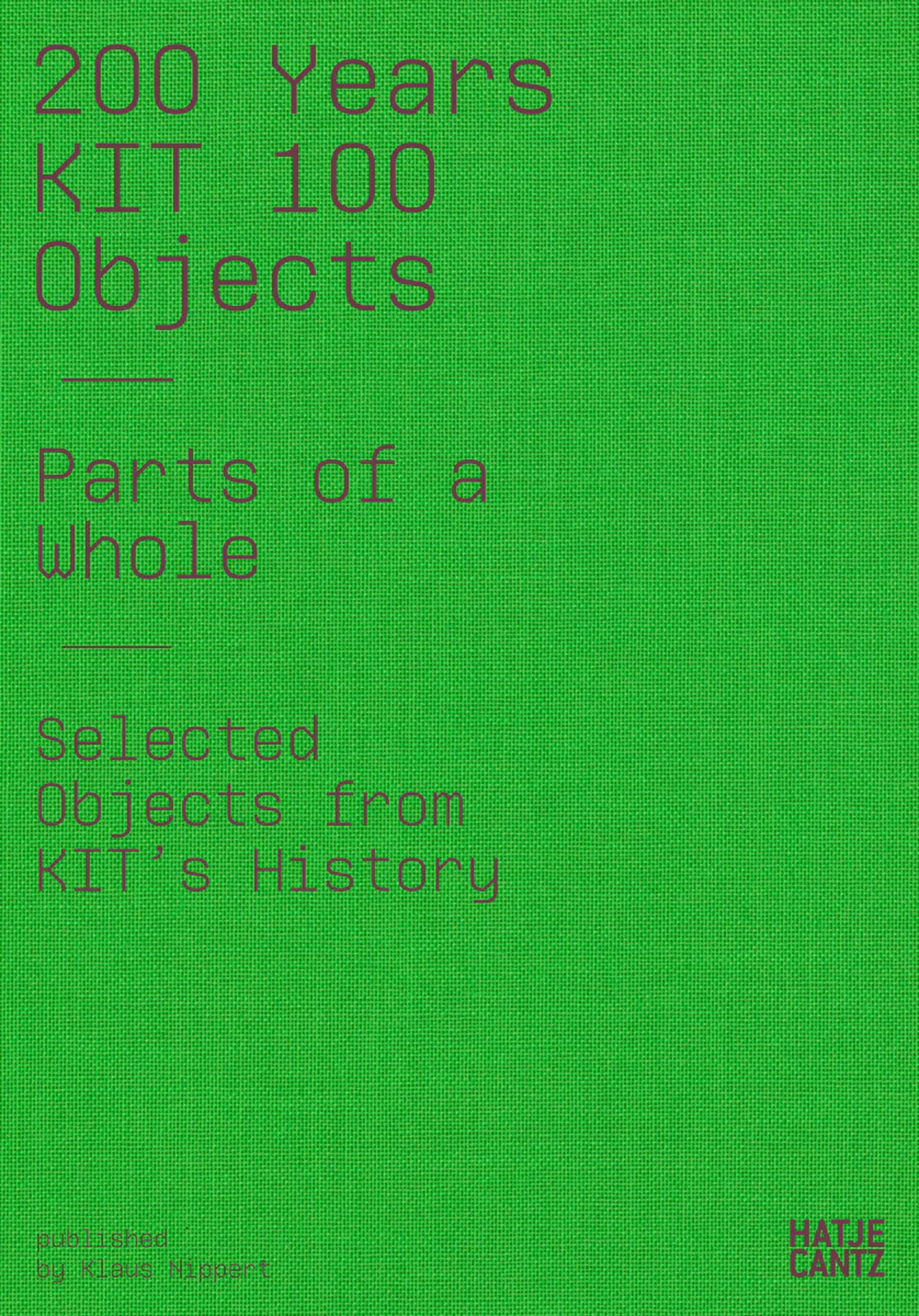 The book cover of the english publication "200 Years KIT. 100 Objects", 2025