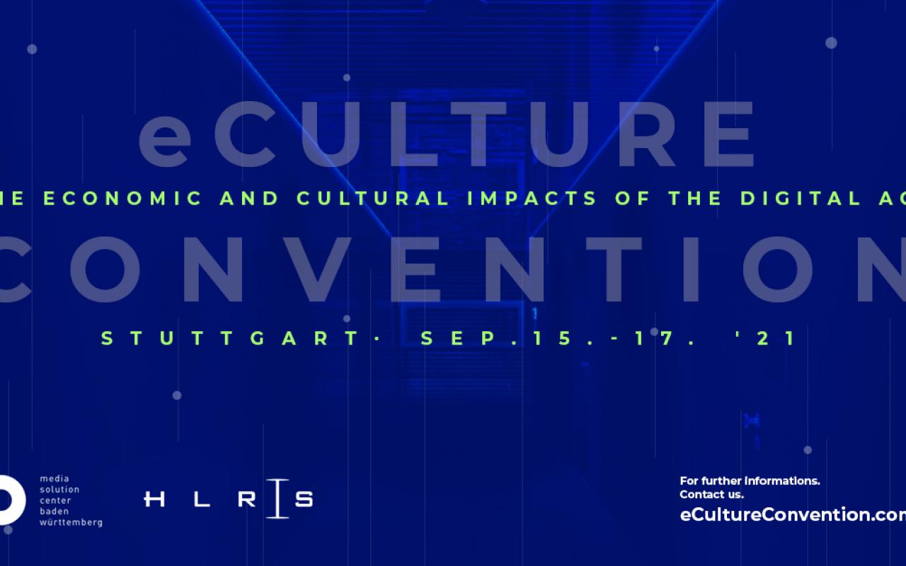 Written in the foreground: eCulture Convention. Below the lines stand the sentences: the economic and cultural impacts of the digital age. Stuttgart Spt 15 until 17 21.