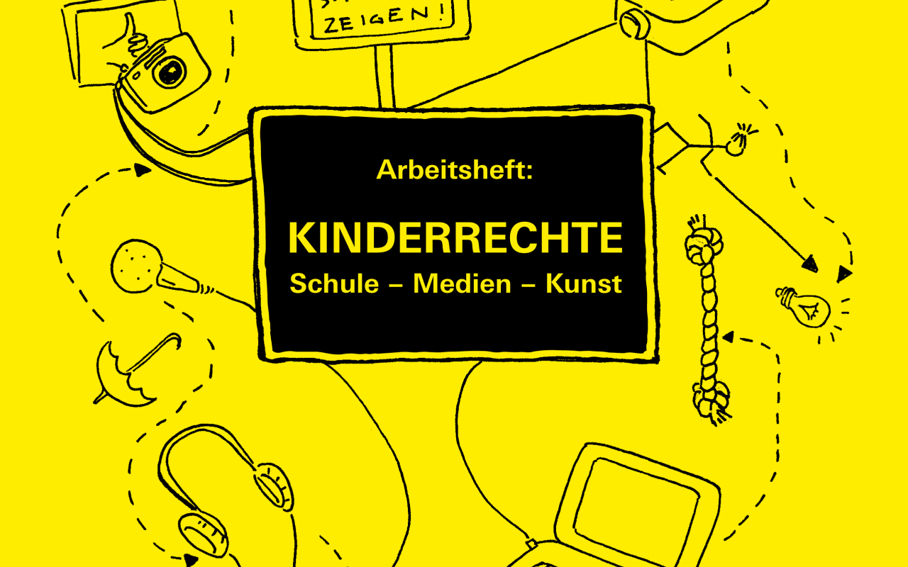 Titelblatt der Broschüre zum Projekt »Du hast Rechte!« mit dem Titel »Kinderrechte, Schule - Medien - Kunst«