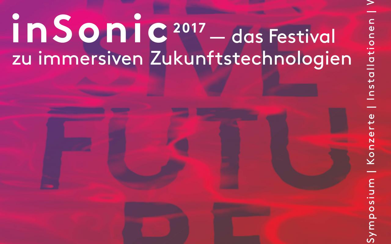 Plakat zur Veranstaltung »insonic 2017. Immersive Future«