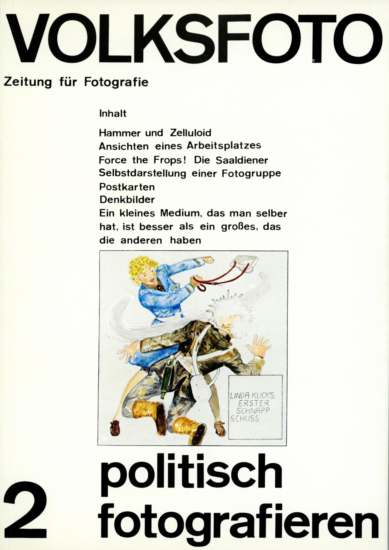 Andreas Seltzer and Dieter Hacker (ed.), folk photo. Newspaper for photography. Political Photography, No. 2, 7th Produzentengalerie, Berlin, 1977.