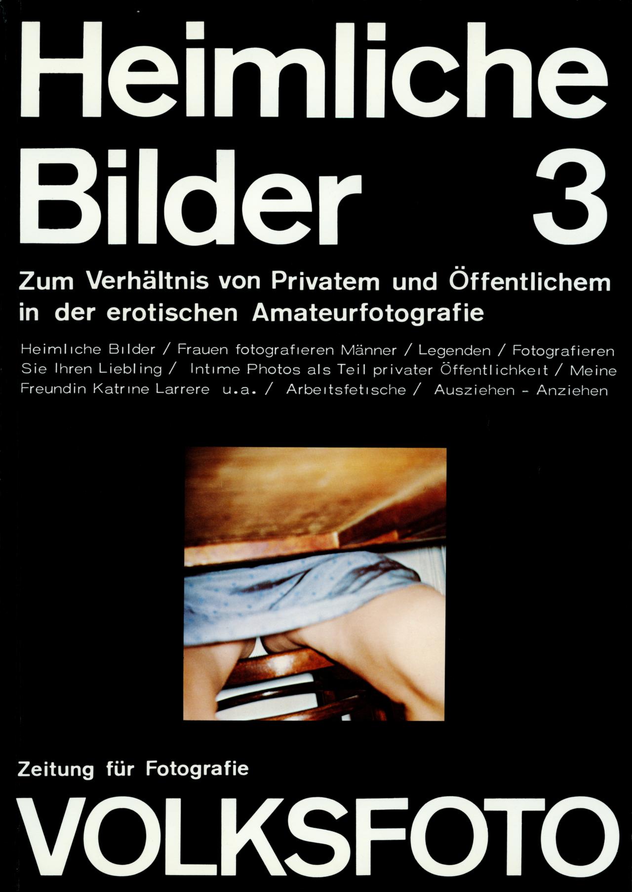 Dieter Hacker and Andreas Seltzer (ed.), folk photo. Newspaper for photography. Secret pictures. On the Relationship between Private and Public in Erotic Amateur Photography, No. 3, 7th Produzentengalerie, Berlin, 1977