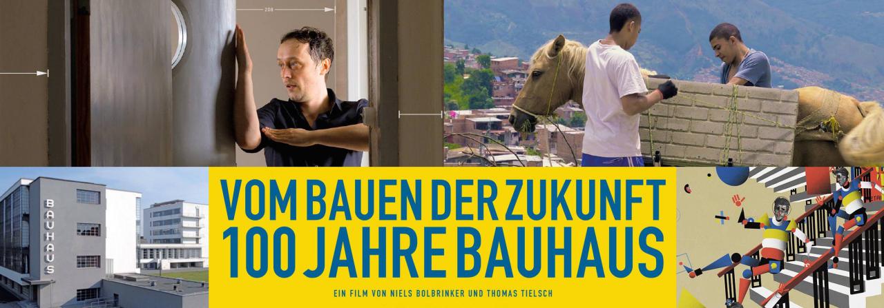 Plakat des Arte Films »Vom Bauen der Zukunft  – 100 Jahre Bauhause«