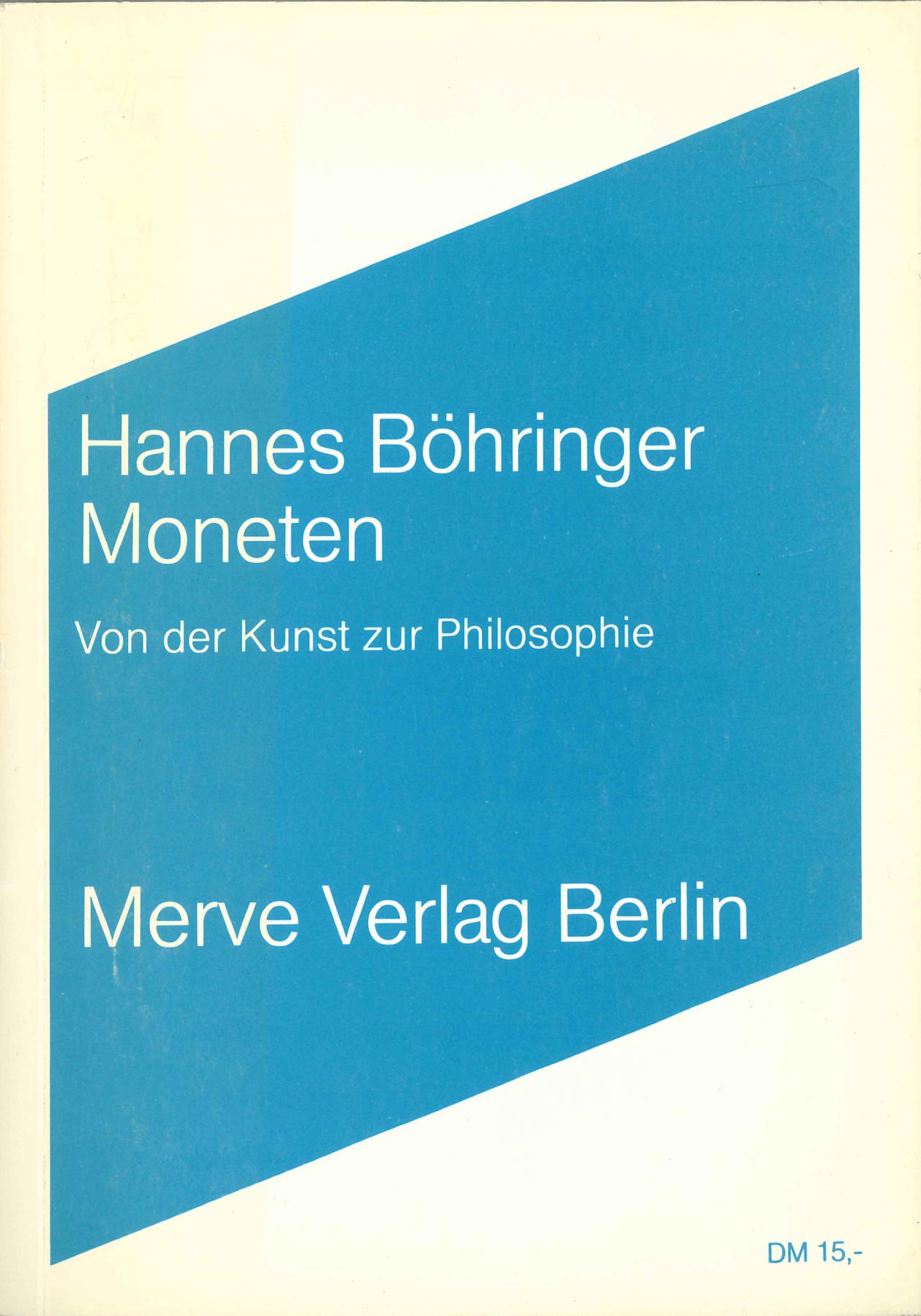 Hannes Böhringer: Moneten, Berlin 1990.