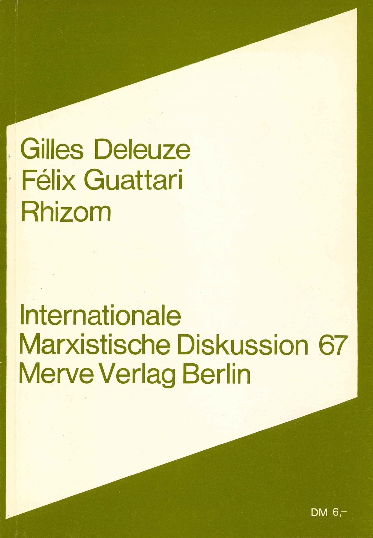 Gilles Deleuze, Félix Guattari: Rhizom, Berlin 1977.