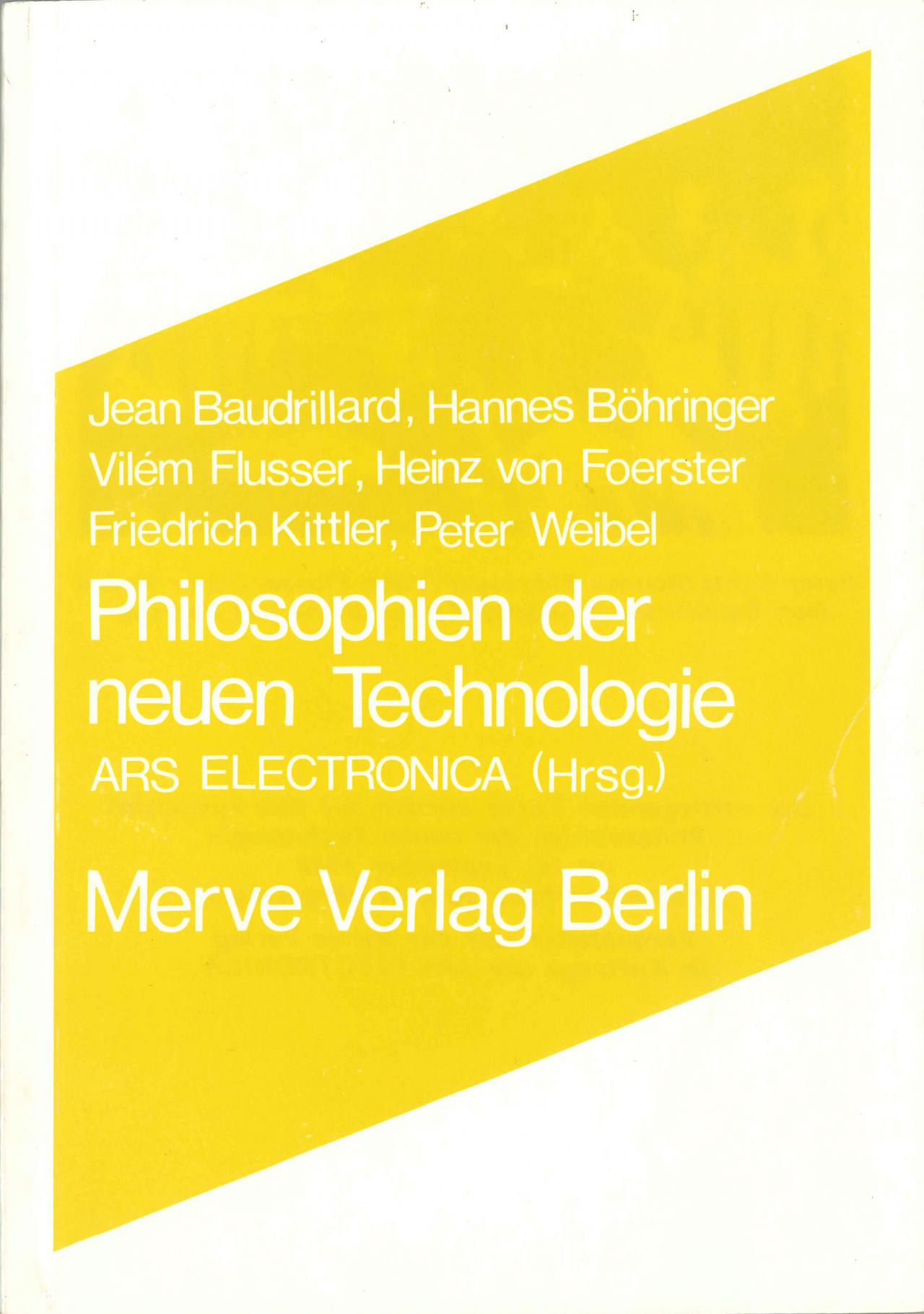 Ars Electronica (Hg.): Philosophien der neuen Technologie, Berlin 1989.