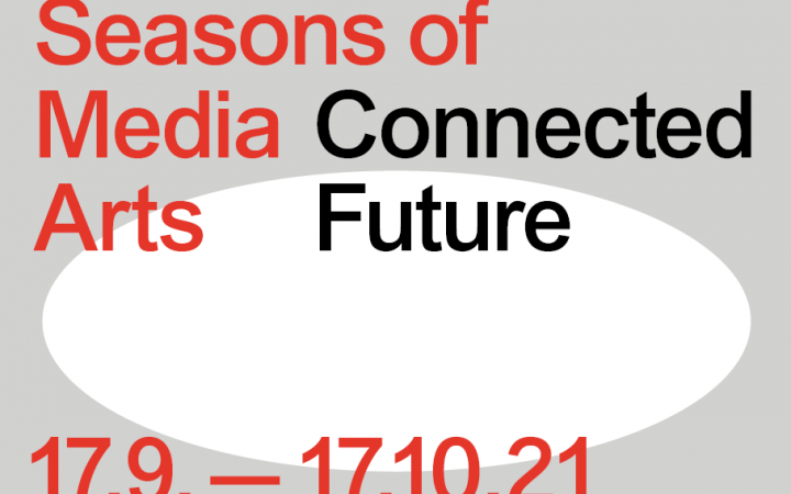 ein Rechteck mit einem elliptischen Kreis in der Mitte. Links oben steht: "Seasons of Media Arts" und mittig und rechts steht "Connected Future". Unten steht: "17.9. bis 17.10.21"