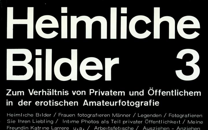 Dieter Hacker und Andreas  Seltzer (Hg.), Volksfoto. Zeitung für Fotografie. Heimliche Bilder. Zum Verhältnis von Privatem und Öffentlichem in der erotischen Amateurfotografie, Nr. 3, 7. Produzentengalerie, Berlin, 1977