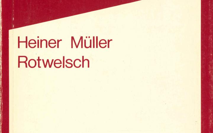 Heiner Müller: Rotwelsch, Berlin 1982.