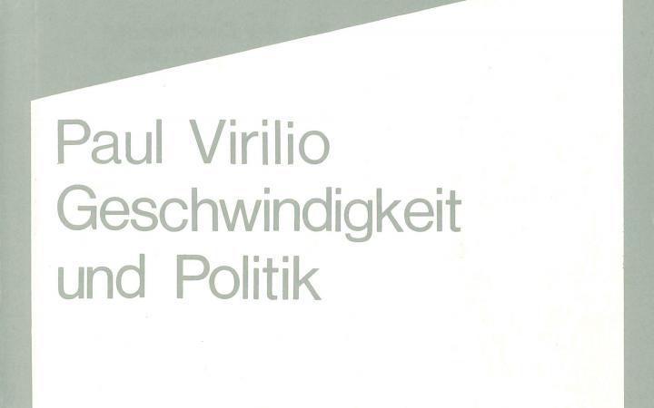 Paul Virilio: Geschwindigkeit und Politik, Berlin 1980.