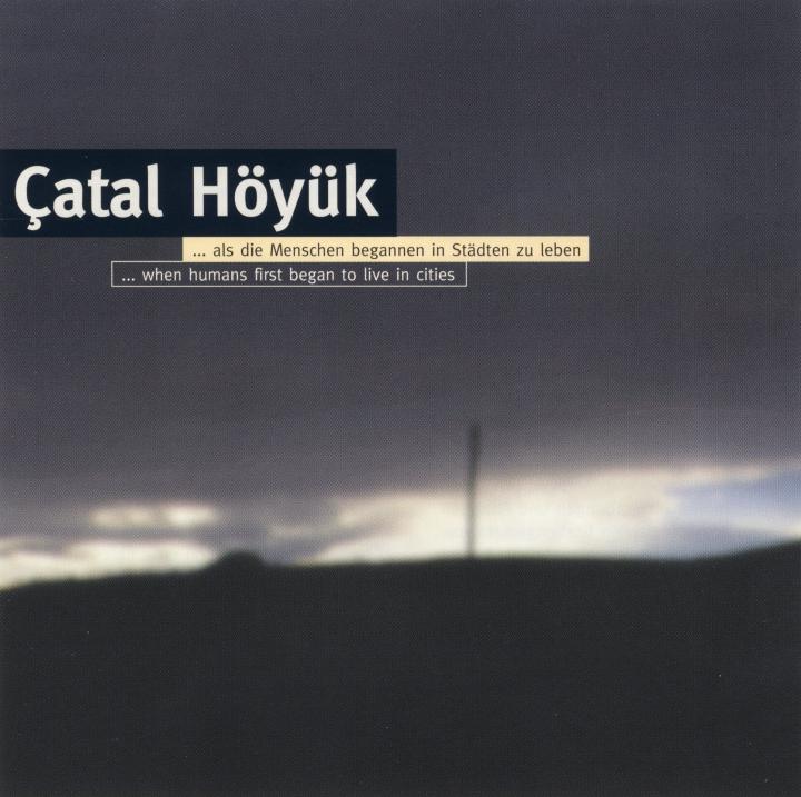 Cover of the publication »Çatal Höyük«