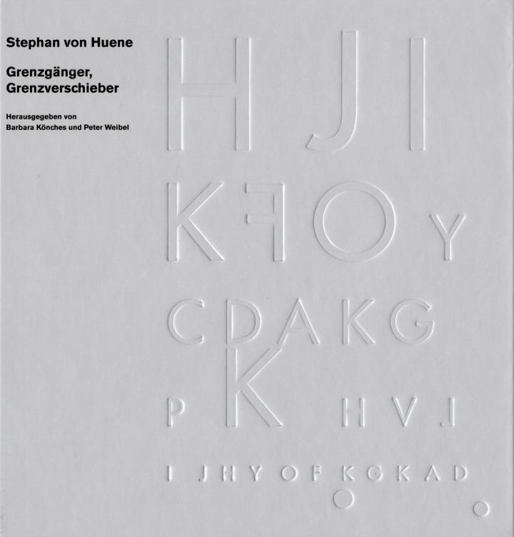 Cover of the publication »Stephan von Huene: Grenzgänger, Grenzverschieber«