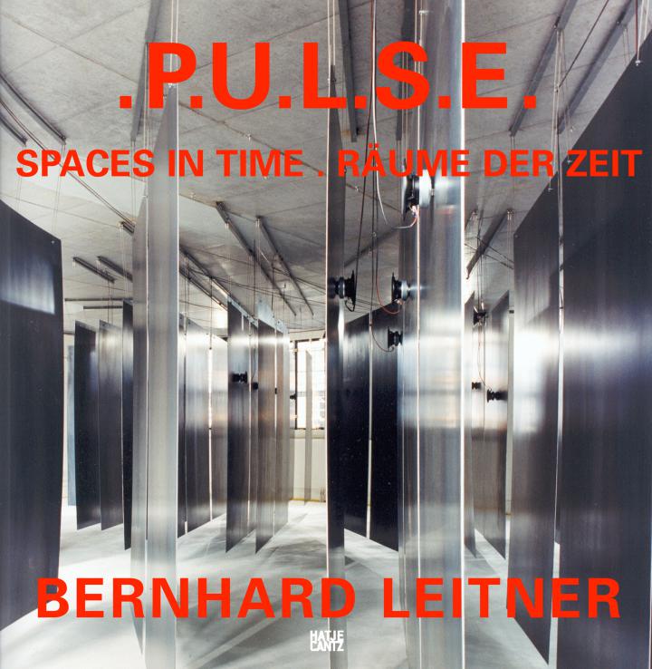 Cover of the publication »Bernhard Leitner: .P.U.L.S.E.«