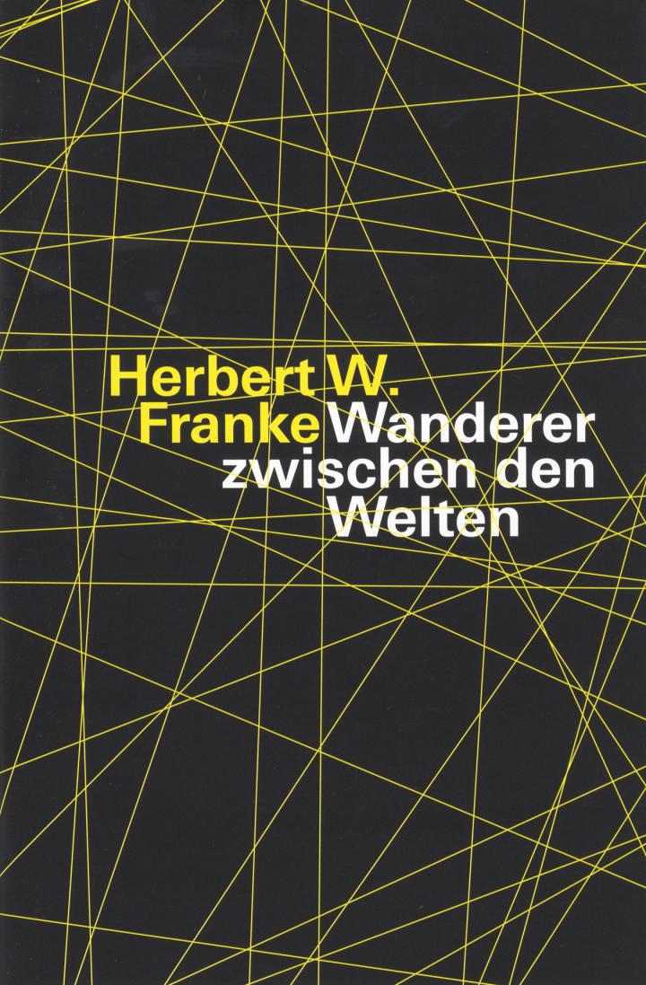 Cover der Publikation »Herbert W. Franke: Wanderer zwischen den Welten«