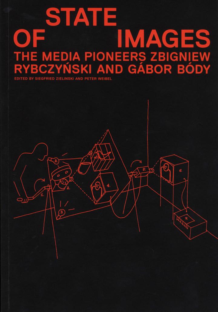 Cover of the publication »State of Images. The Media Pioneers Zbigniew Rybczynski and Gabor Body«