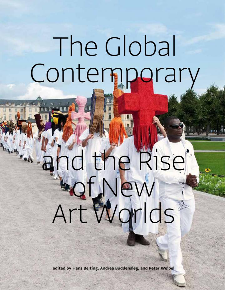 Cover of the publication »The Global Contemporary and the Rise of the New Art Worlds«