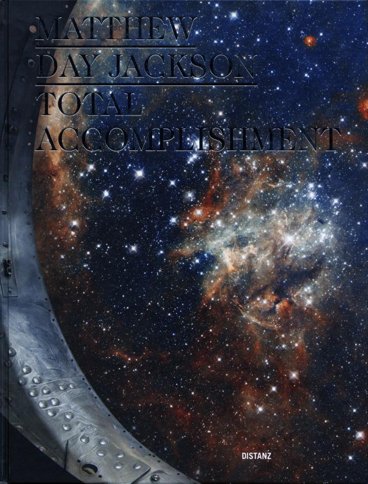 Cover of the publication »Matthew Day Jackson: Total Accomplishment«
