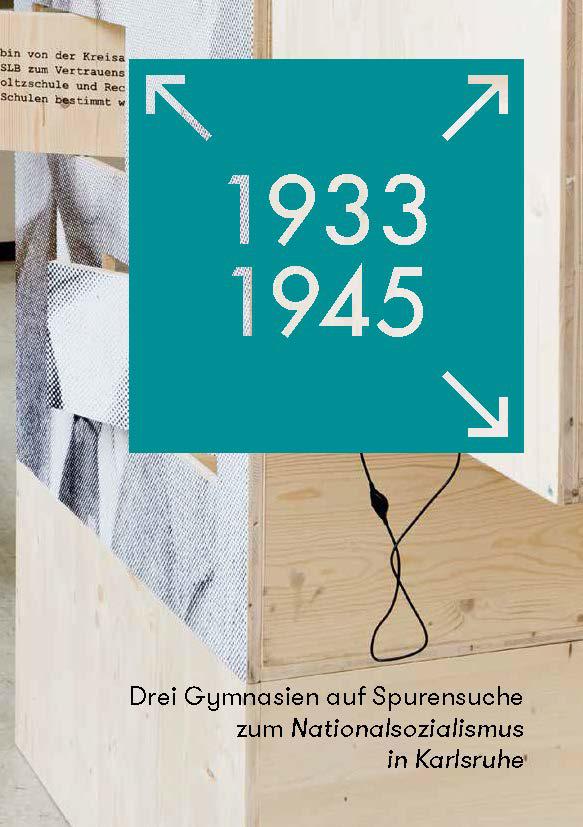 Cover der Broschüre: 1933–1945. NS in Karlsruhe. Die Zahlen sind weiß auf einem prägnanten Türkisen Quadrat geschrieben