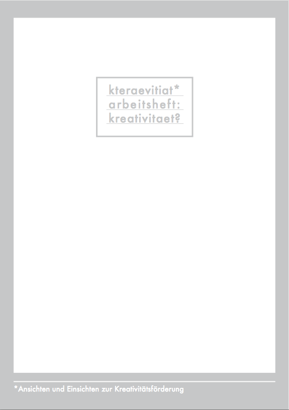 Cover der Publikation »Kteraevitiat*– arbeitsheft: kreativitaet?«