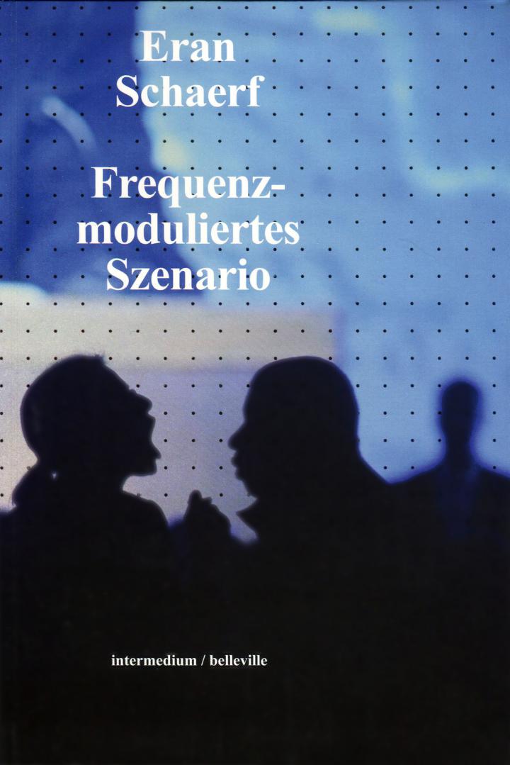 Cover der Publikation »Frequenzmoduliertes Szenario«: schwarze Silhouette dreier Personen vor blauem Hintergrund