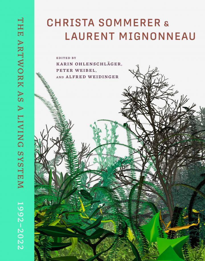Cover der Publikation »Christa Sommerer & Laurent Mignonneau«, 2022, verschiedene Pflanzen bedecken das Cover, am oberen Rand steht der Titel in Großbuchstaben