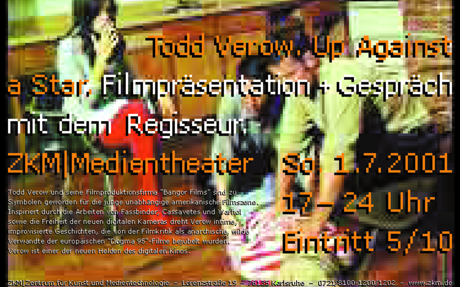 Poster for the event "Todd Verow - Up Against a Star": In the background a film still showing three people.