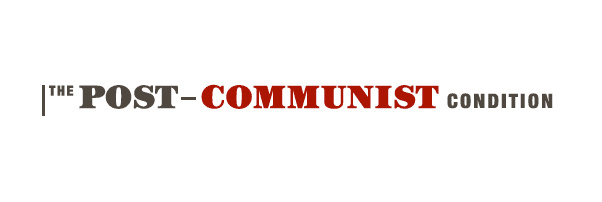 Schriftzug auf weißem Grund: "The Post-Communist Condition"