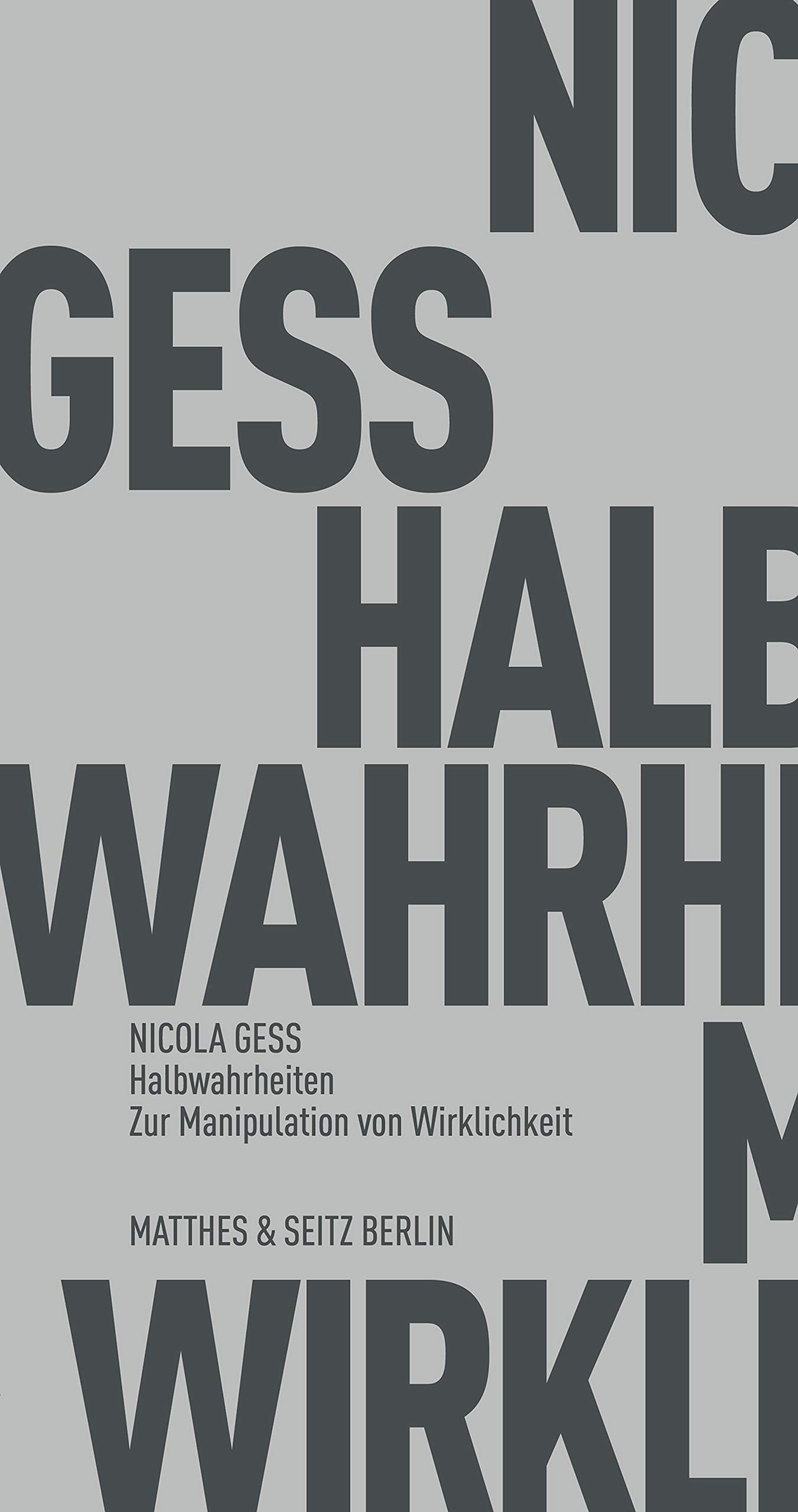 The book cover features capital letters and the words »Nicola Guess: Half-Truths: On the Manipulation of Reality« can be read