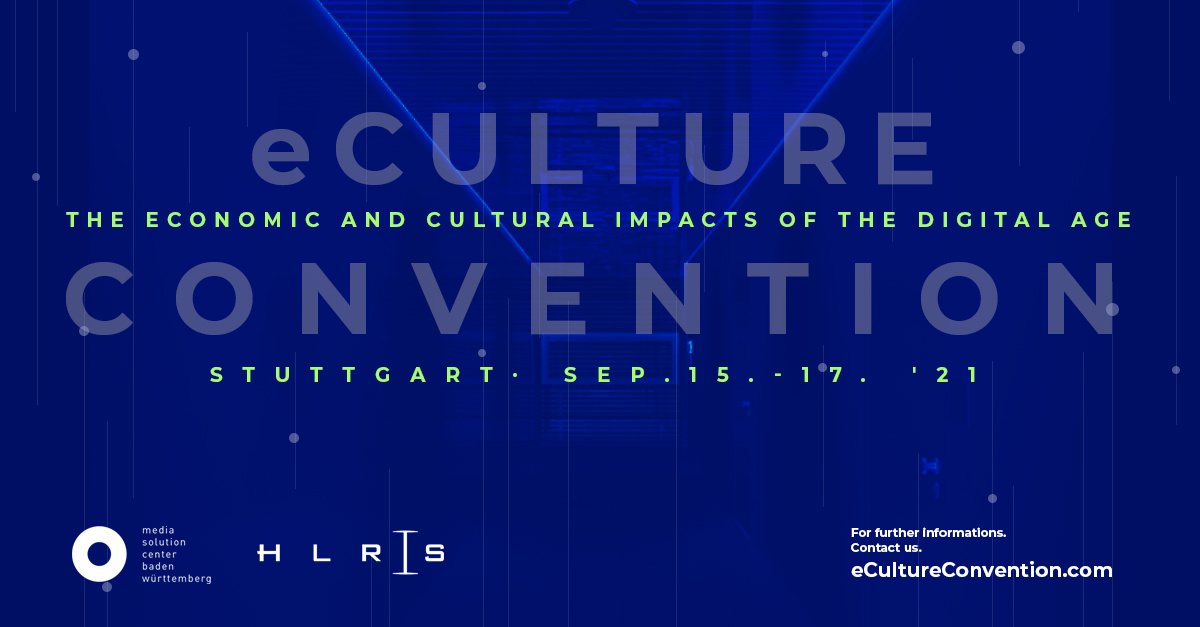 Written in the foreground: eCulture Convention. Below the lines stand the sentences: the economic and cultural impacts of the digital age. Stuttgart Spt 15 until 17 21.