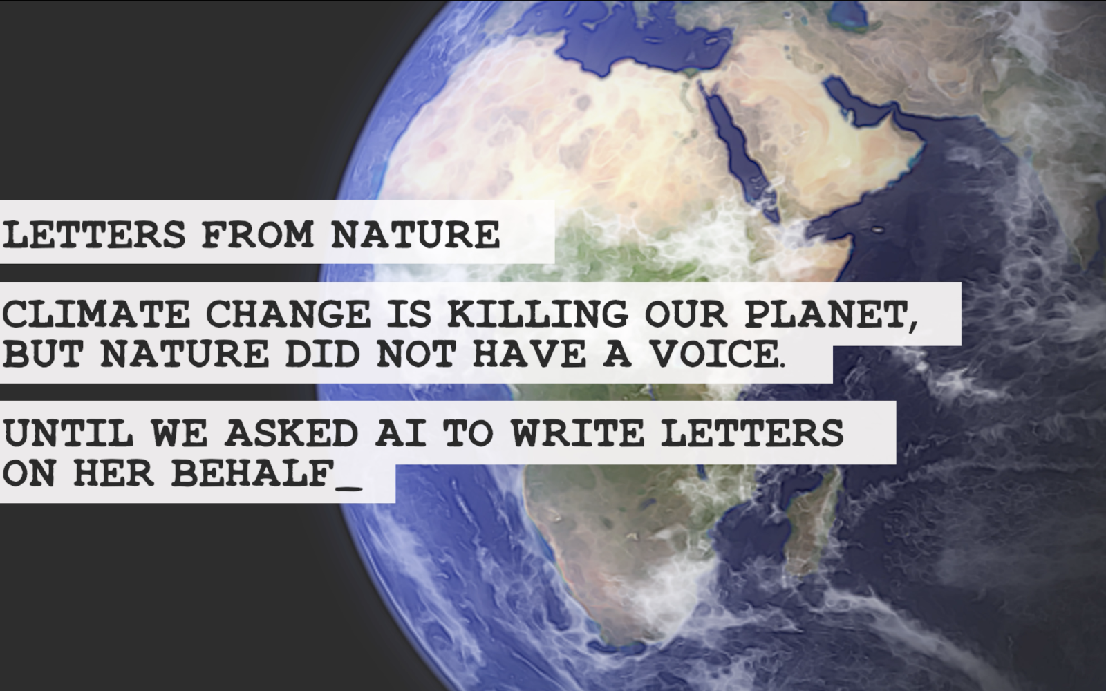 In the background is the globe, in front of which is written: Letters from Nature. Climate Change is killing our planet, but nature did not have a voice. Until we asked AI to write letters on her behalf.