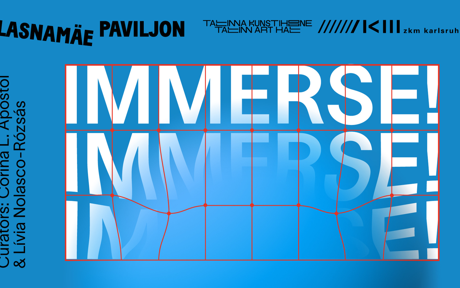 You can see the blue, three-dimensional poster of the exhibition Immerse!