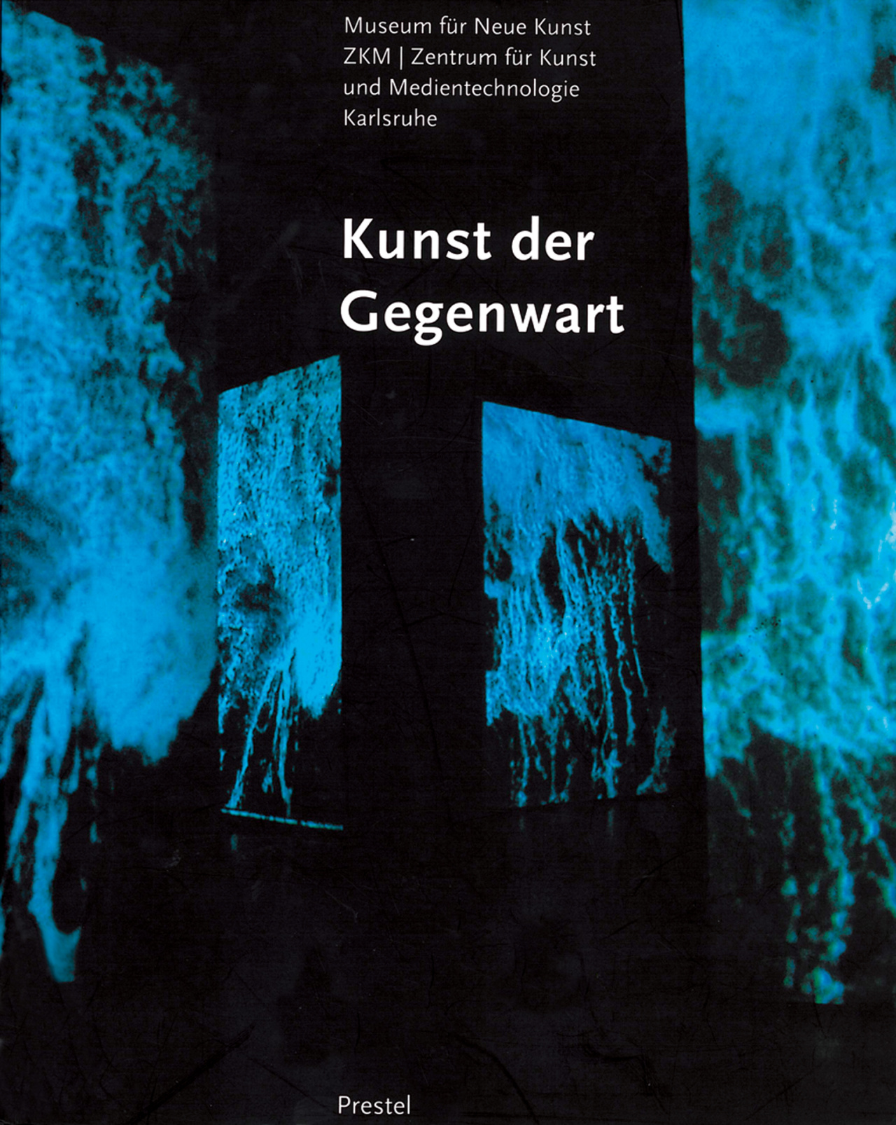 Cover der Publikation »Kunst der Gegenwart. Museum für Neue Kunst«