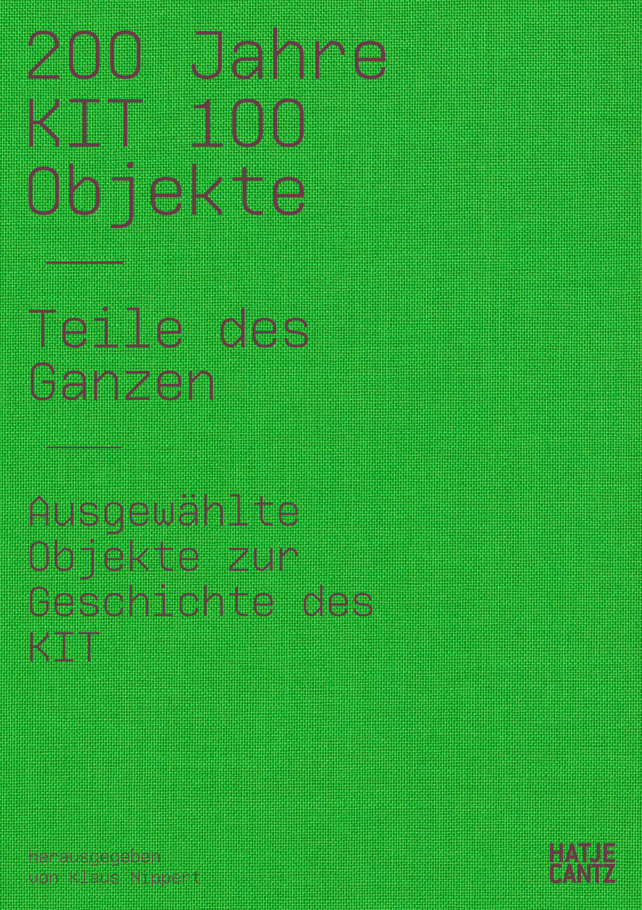 Das Buchcover der deutschen Publikation "200 Jahre KIT. 100 Objekte", 2025