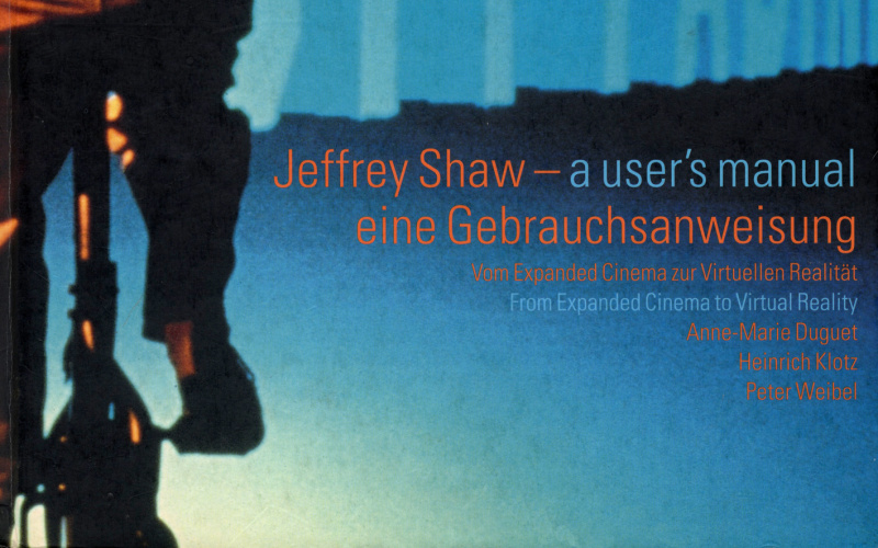 Cover of the publication »Jeffrey Shaw: A User's Manual«