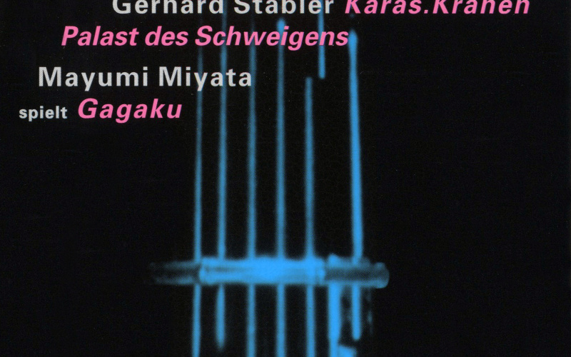 Cover der Publikation »Karas.Krähen / Palast des Schweigens / Gagaku«