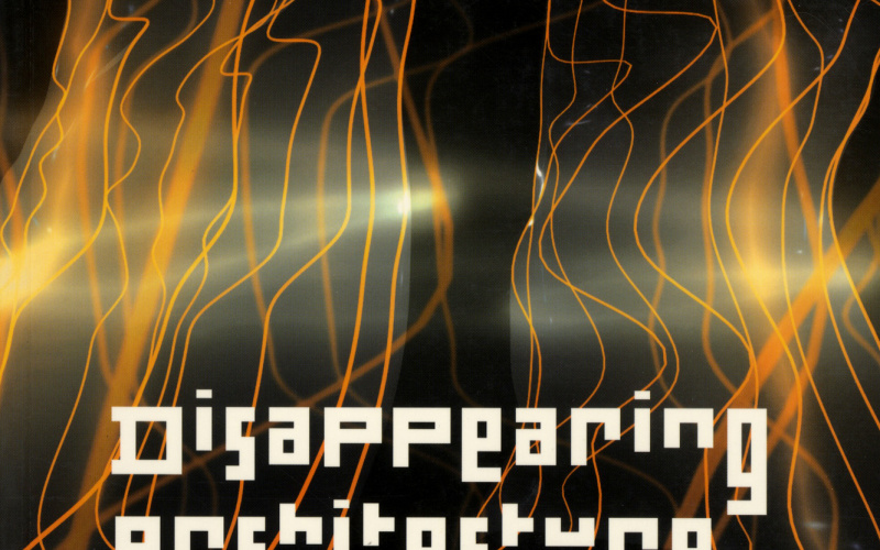 Cover of the publication »Disappearing Architecture«