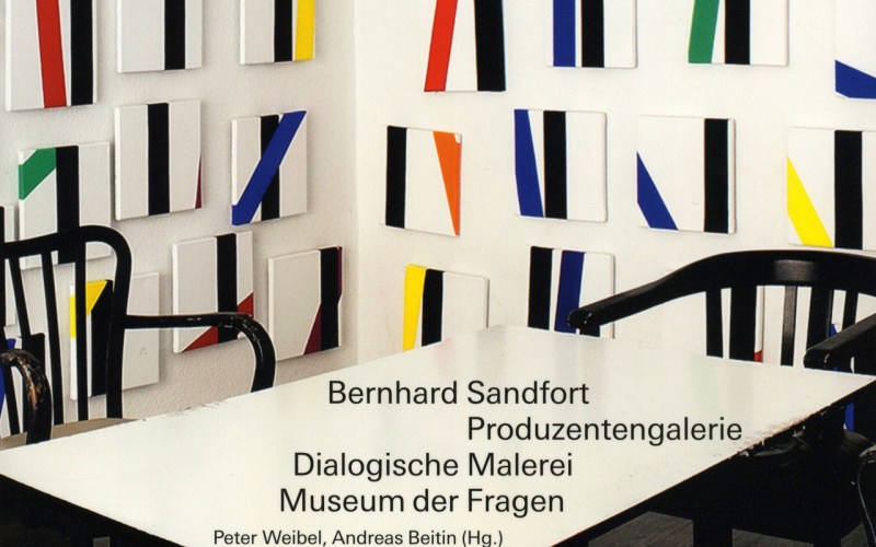 Cover der Publikation »Bernhard Sandfort: Produzentengalerie, Dialogische Malerei, Museum der Fragen«