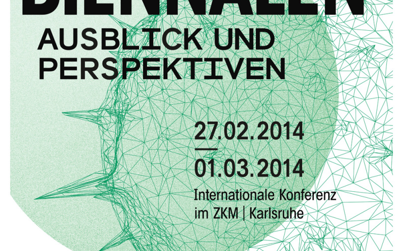 Grün weißes Plakat mit schwarzer Schrift zu: 'Biennalen' Ausblick und Perspektiven.